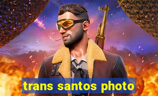 trans santos photo